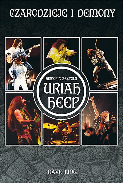 Kagra wyda „Czarodzieje i Demony – Historia zespołu Uriah Heep”
