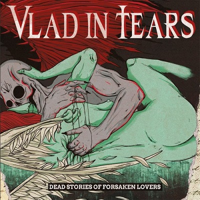 VLAD IN TEARS „Dead Stories Of Forsaken Lovers”