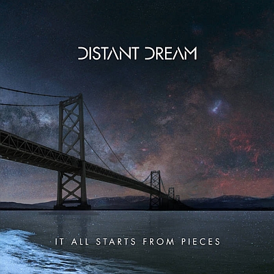 DISTANT DREAM „It All Starts From Pieces”