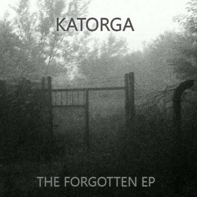 KATORGA „The Forgotten EP”