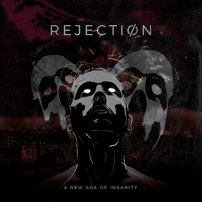 REJECTION „A New Age Of Insanity”