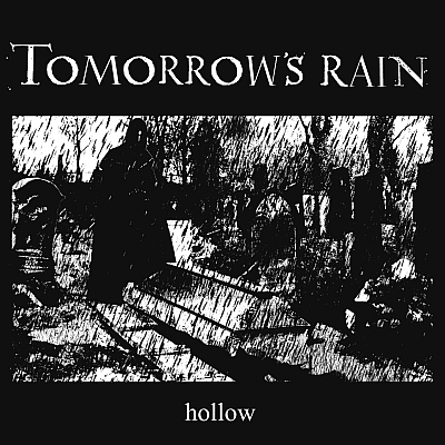 TOMORROW’S RAIN „Hollow”