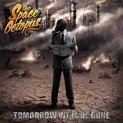 THE SPACE OCTOPUS „Tomorrow We’ll Be Gone”
