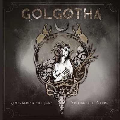 GOLGOTHA „Remembering The Past Writing The Future”