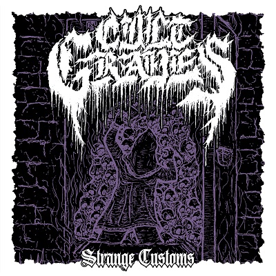 CULT  GRAVES „Strange Customs”