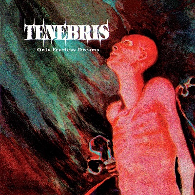 TENEBRIS „Only Fearless Dreams” na vinylu w Deformeathing Production