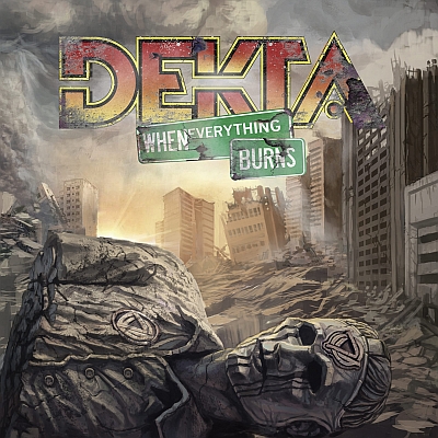 DEKTA „When Everything Burns”