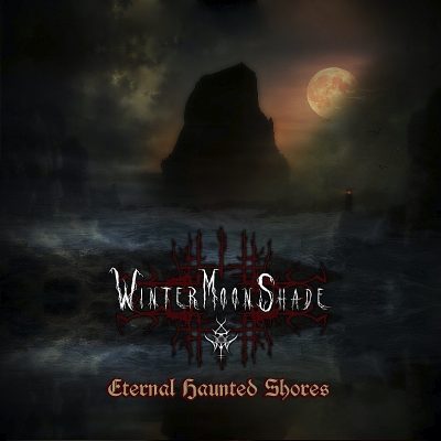 WINTERMOONSHADE „Eternal Haunted Shores”