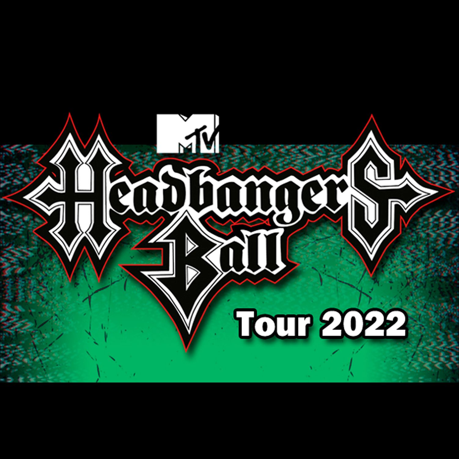 MTV HEADBANGER’S BALL TOUR 2022
