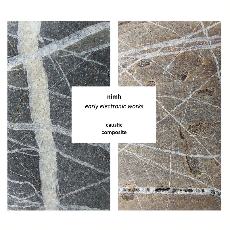 NIMH „Early Electronic Works – Caustic/Composite”