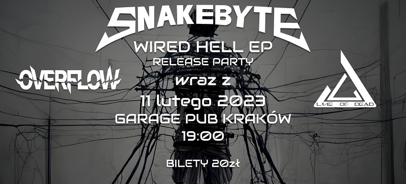 SNAKEBYTE – release party w Krakowie z okazji wydania debiutanckiej EPki „Wired Hell”