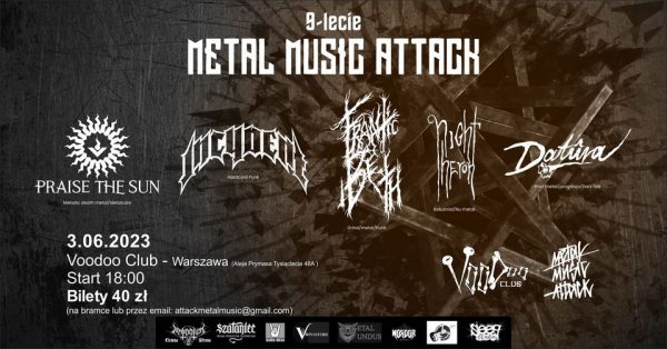 9-lecie IX-lecie Metal Music Attack – PRAISE THE SUN, INCYDENT, FRANTIC BETH, NIGHT HERON, DATURA