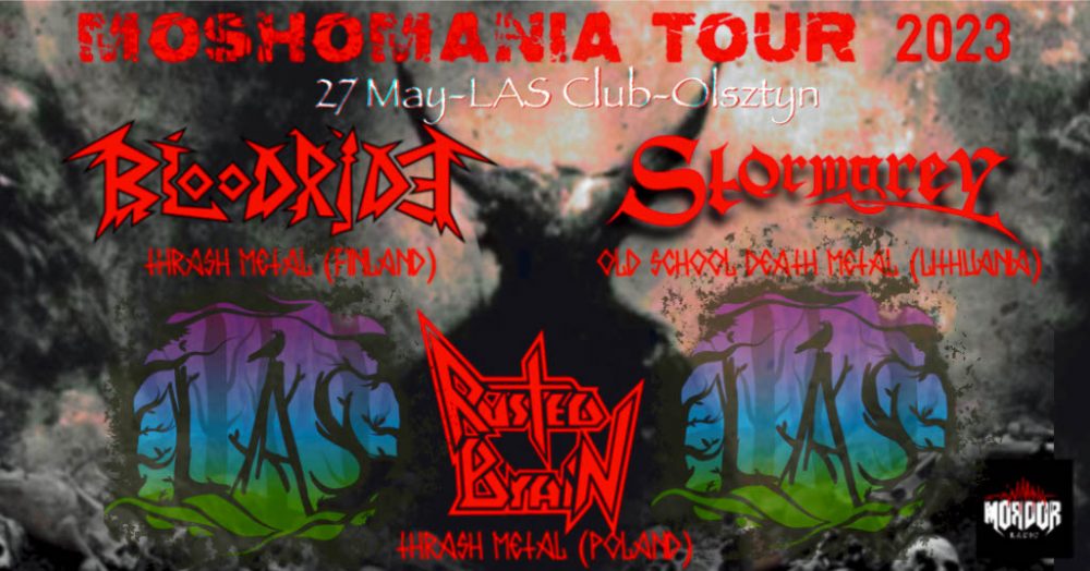 Moshomania Tour: RUSTED BRAIN (PL) + BLOODRIDE (FI) + STORMGREY (LT) + VIADRO (PL)