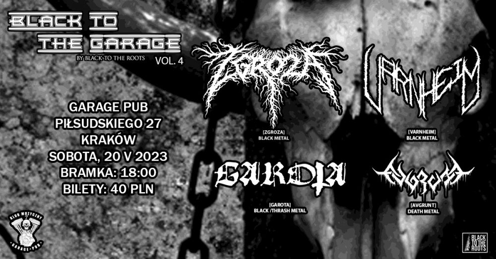 BLACK TO THE GARAGE VOL. 4! - ZGROZA + VARNHEIM + GAROTA + AVGRUNT