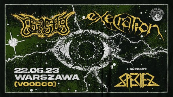 GHASTLY (FIN) + EXECRATION (NO) + SPECIES (PL) – Warszawa –  22.05 – VooDoo Club