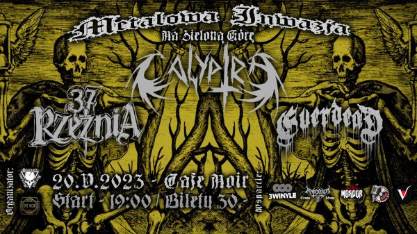 Metalowa Inwazja Na Zieloną Górę – CALYPTRA + RZEŹNIA 37 + EVERDEAD