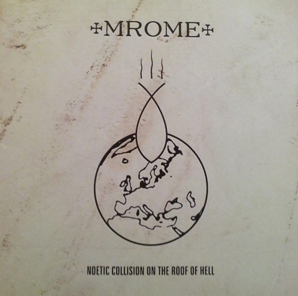 MROME „Noetic Collision On The Roof Of Hell”