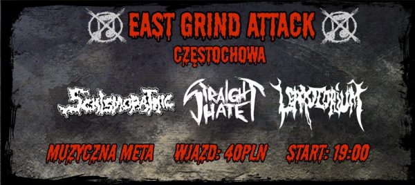 East Grind Attack – STRAIGHT HATE + LEPROZORIUM + SCHISMOPATHIC – Częstochowa, Muzyczna Meta