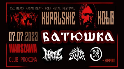 Kupalskie Koło – BATUSHKA + HATE + ZNICH + YOMI – Klub „PROXIMA”, Warszawa