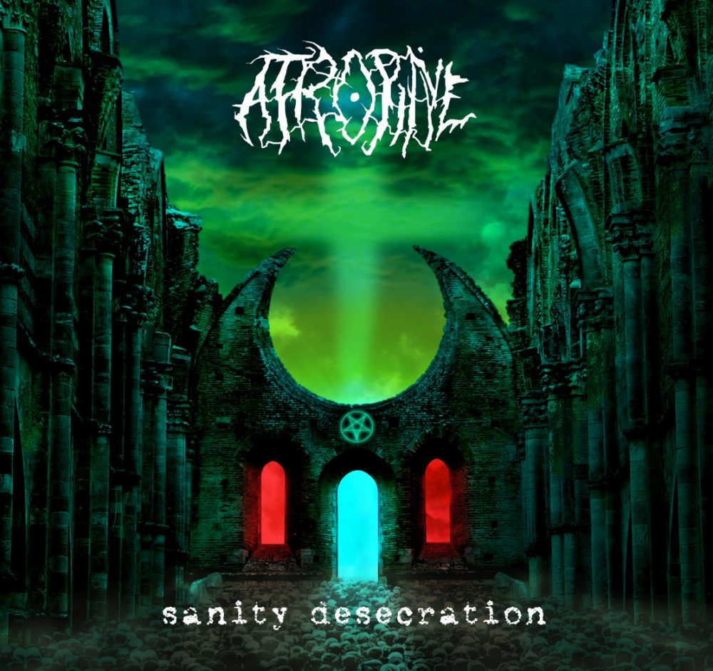 ATROPINE "Sanity Desecration"