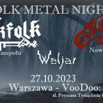 Kolejna warszawska edycja Folk Metal Night - MERKFOLK + RUNIKA + WELJAR