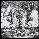 PUTRID EVIL "Exhumed​.​.​. From The Unhallowed Ground"