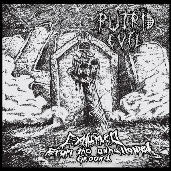 Nowy album PUTRID EVIL „Exhumed​.​.​. From The Unhallowed Ground” (Fat Ass Records, 2023)