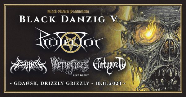 Black Danzig V – PROTECTOR, AZARATH, VENEFICES, FORBANETT