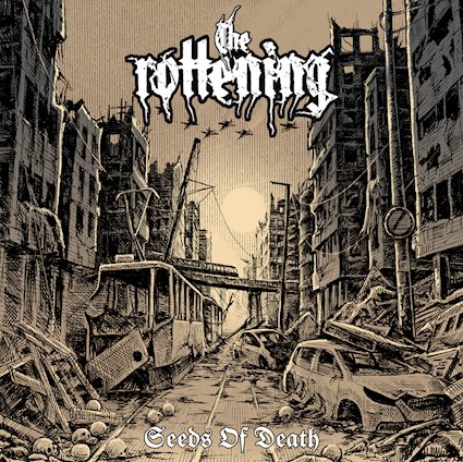 THE ROTTENING "Seeds of Death"