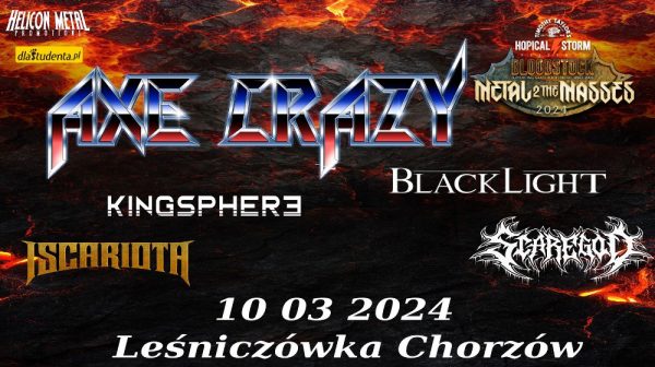 AXE CRAZY + KINGSPHERE + BLACK LIGHT + ISCARIOTA + SCAREGOD – Leśniczówka, Chorzów