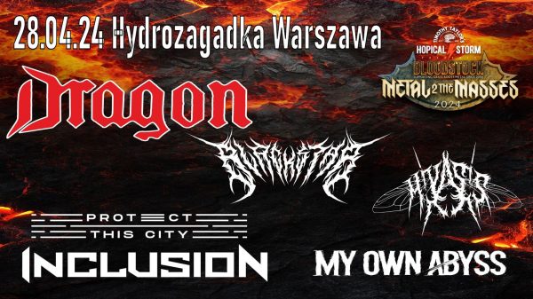 DRAGON + BLACKSTAR + MY OWN ABYSS + MIYASIS + PROTECT THIS CITY + INCLUSION – Klub Hydrozagadka, Warszawa
