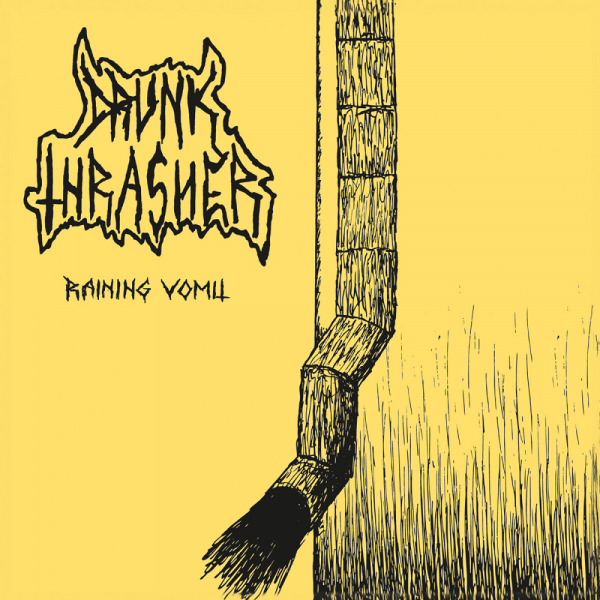 DRUNK THRASHER „Raining Vomit”